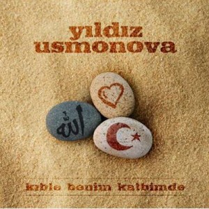 Yıldız Usmonova / Kıble Benim Kalbimde