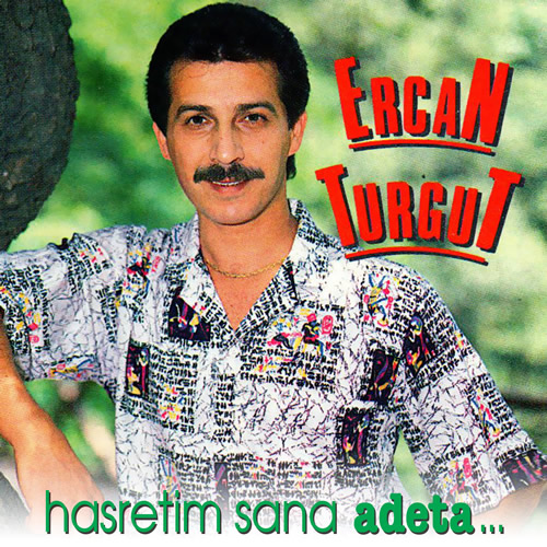 Ercan Turgut / Hasretim Sana Adeta