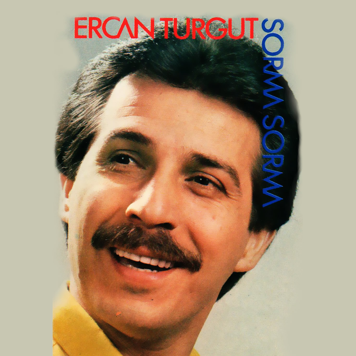 Ercan Turgut / Sorma Sorma