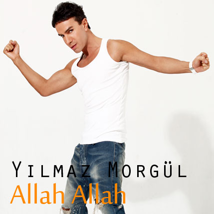 Yılmaz Morgül / Allah Allah